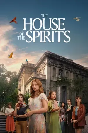 The House of the Spirits AKA La Casa de los Espíritus 2026 Season 1 Hindi - Spanish Audio WEB-DL 720p - 480p - 1080p [EP 01 - 03 Added]